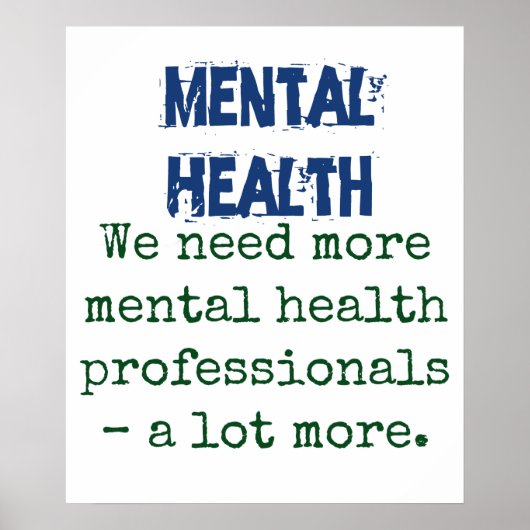 私たちはより多くのメンタルヘルスプロフェッショナルが必要 – Mental ポスター (正面)