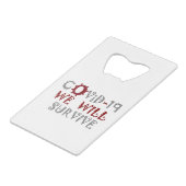 私たちはコロナ禍を生き抜く - 強さと回復力 クレジットカード栓抜き (正面アングル)