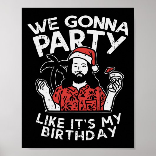 私たちはパーティーのような私の誕生日イエスのクリスマス ポスター (正面)