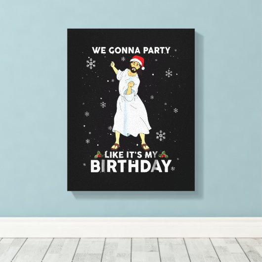 私たちはパーティーのように私の誕生日イエス踊り キャンバスプリント (インサイチュ (ウッドフロア))
