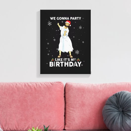 私たちはパーティーのように私の誕生日イエス踊り キャンバスプリント (インサイチュ (リビング))