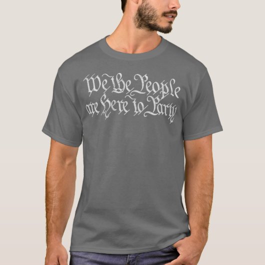 私たちはパーティーをするためにここにいます Tシャツ (正面)
