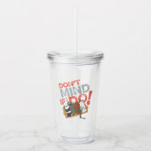 私たちはベア&チャーリー – 私は気にしないでもし! アクリルタンブラー (正面)