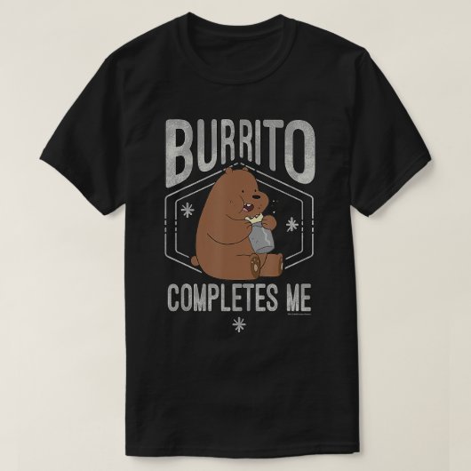 私たちはベアGrizzly Burrito完了する Tシャツ (デザイン正面)