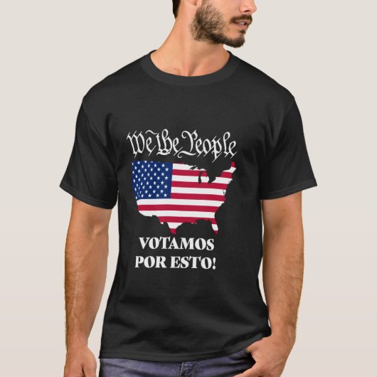 私たちはラテンアメリカの旗のために投票します Tシャツ (正面)
