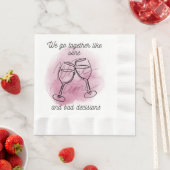 私たちはワインと悪い選択のように一緒に行く» Bridesmaid 縁ありランチョンナプキン (インサイチュ)