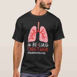 私たちは一緒に肺を持っている医療従事者のコスチューム2021 Tシャツ
