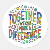 私たちは一緒に違いを作ることができる ラウンドシール (正面)