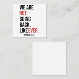 私たちは二度と戻らない、ハリスに投票 スクエア名刺