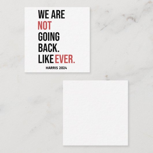 私たちは二度と戻らない、ハリスに投票 スクエア名刺 (正面/裏面)