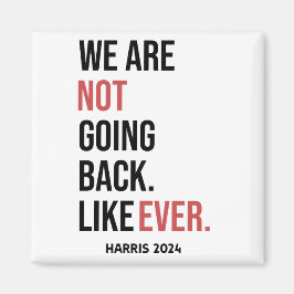 私たちは二度と戻らない、ハリスに投票 マグネット