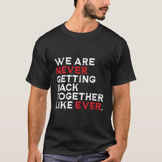 私たちは今までのように集まらない Tシャツ (正面)