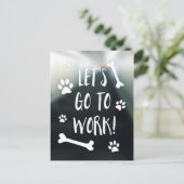 私たちは仕事に行きあなたの犬を仕事に連れて行こう ポストカード (スタンド正面)