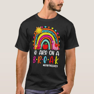 私たちは休憩虹のパラオフ関税2 Tシャツ