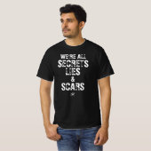 私たちは全て秘密と嘘、そして傷 Tシャツ (正面フル)