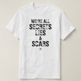 私たちは全て秘密と嘘、そして傷 Tシャツ
