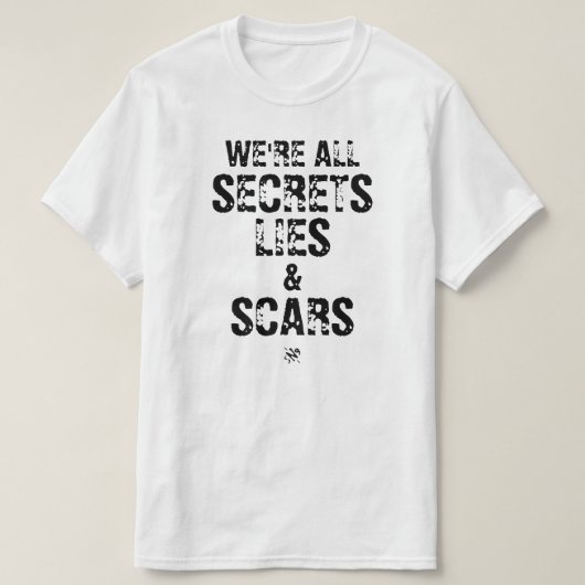 私たちは全て秘密と嘘、そして傷 Tシャツ (デザイン正面)
