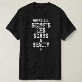 私たちは全て秘密、嘘、傷と美しさ Tシャツ