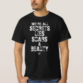 私たちは全て秘密、嘘、傷と美しさ Tシャツ (正面)