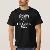 私たちは全て、秘密と嘘と美しい魂 Tシャツ (正面)