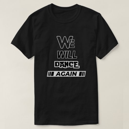 私たちは再びグラフィックTシャツを踊る Tシャツ (デザイン正面)
