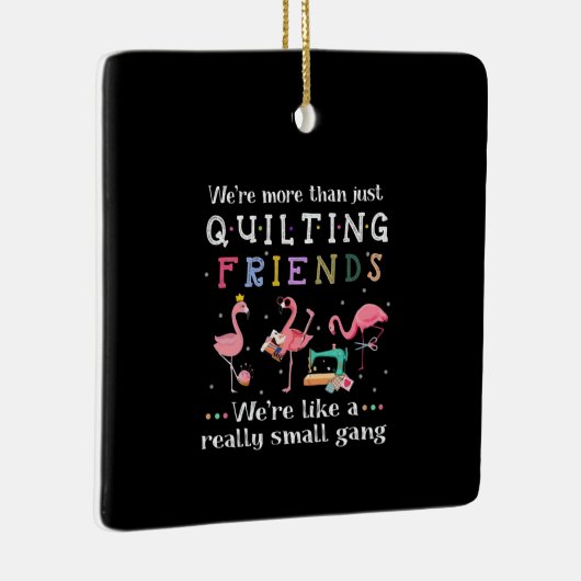 私たちは単なるキルティングの友人 セラミックオーナメント (右)