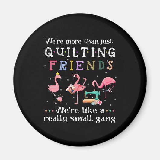 私たちは単なるキルティングの友人 マグネット (正面)