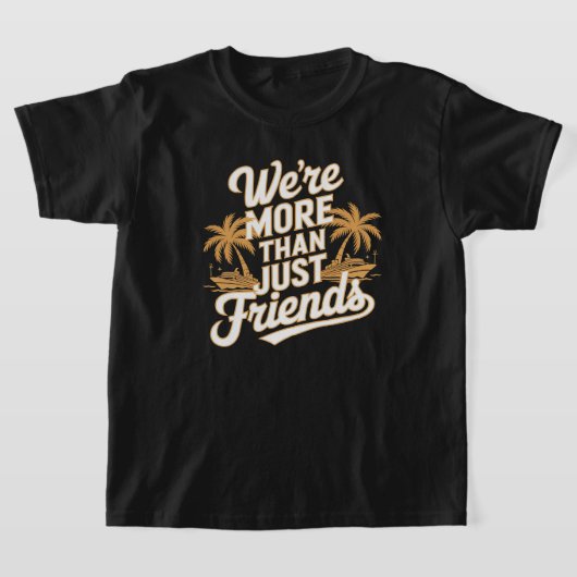 私たちは単なる友人ではない Tシャツ (レイダウン)