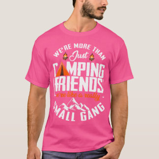 私たちは単にキャンプの友人のキャンピングよりもおもしろい多い Tシャツ