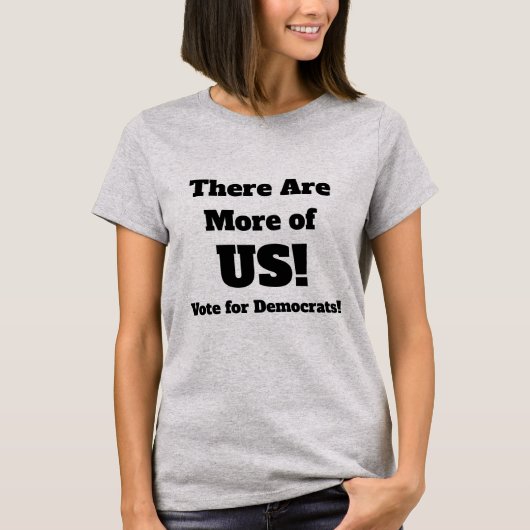 私たちは多数派です 民主党に投票 Tシャツ (正面)