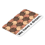 私たちは夢を持っている。 マグネット (左側)