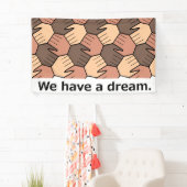 私たちは夢を持っている。 横断幕 (インサイチュ)