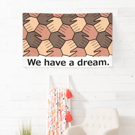 私たちは夢を持っている。 横断幕 (インサイチュ)