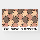私たちは夢を持っている。 横断幕 (横)