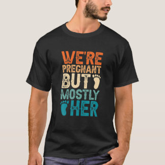 私たちは妊娠しているが、主に彼女、カップル妊娠An Tシャツ