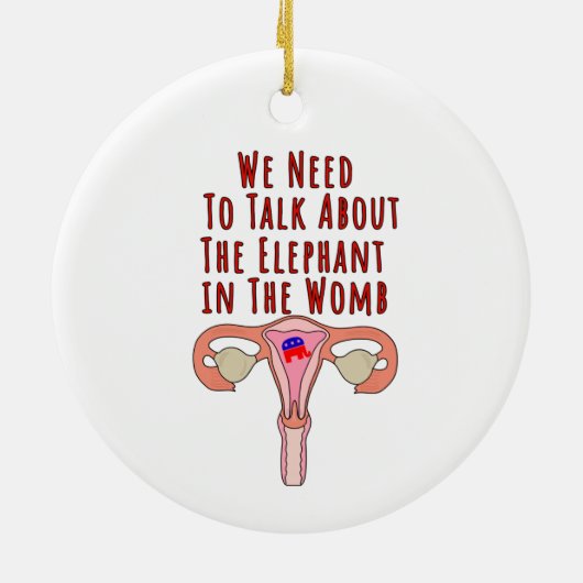 私たちは子宮の中の象について話す必要がある セラミックオーナメント (裏面)