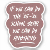 私たちは学校の年の先生を何でもできる シール (正面)