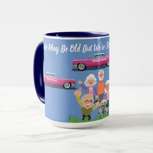 私たちは年を取っているかもしれないが、私たちはまだ上品な先輩のマグだ マグカップ (正面左)
