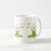 私たちは庭を耕さなければならない コーヒーマグカップ (正面右)