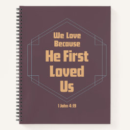 私たちは彼が最初に私たちのスパイラルノートを愛したから愛している ノートブック