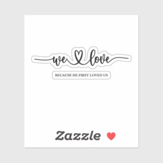 私たちは彼が私たちを最初に愛したから愛している シール