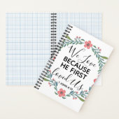 私たちは彼が私たちを最初に愛したから愛している ノートブック (内側)