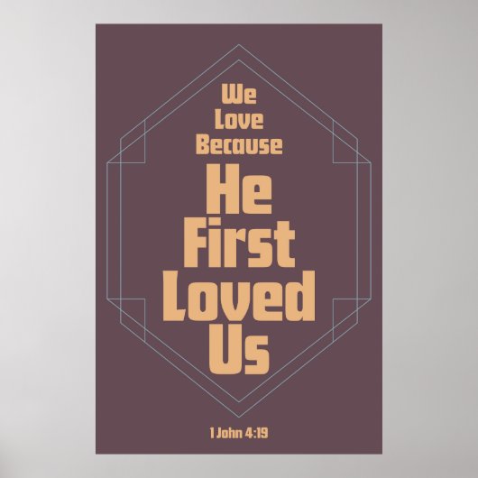 私たちは彼が私たちを最初に愛したから愛している ポスター (正面)