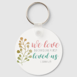 私たちは彼が私たちを最初に愛してくれたから愛している キーホルダー