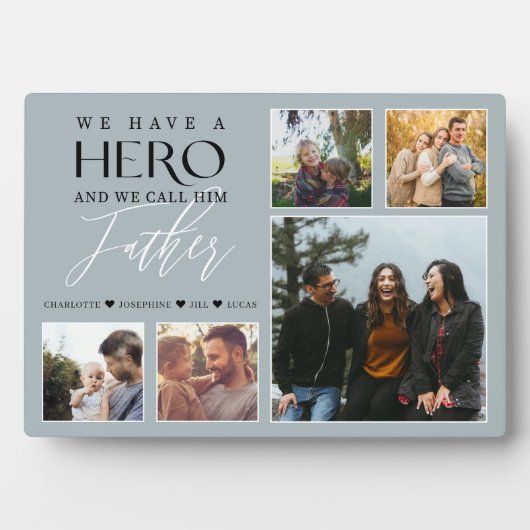 私たちは彼を父と呼ぶ英雄を持っている写真コラージュ フォトプラーク (正面)