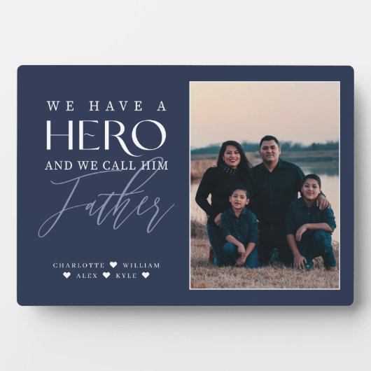 私たちは彼を父と呼ぶ英雄を持っている写真記念Keepsake フォトプラーク (正面)