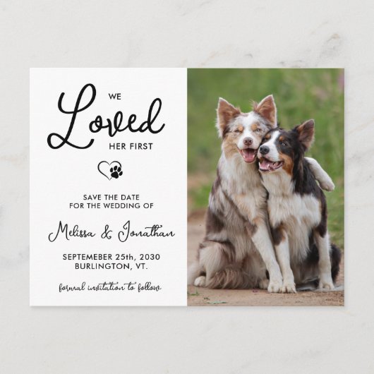 私たちは彼女の最初のカスタム写真ペットドッグを愛し結婚た 案内ポストカード (正面)
