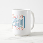 私たちは懸命ができる コーヒーマグカップ (正面右)