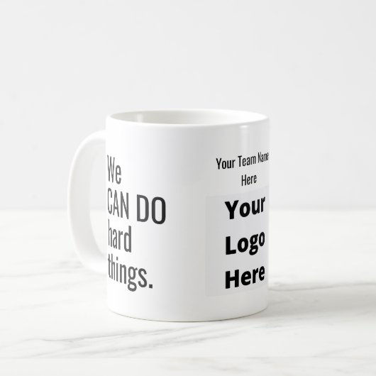 私たちは懸命事物引用文ビジネスロゴを行うことができる コーヒーマグカップ (正面左)