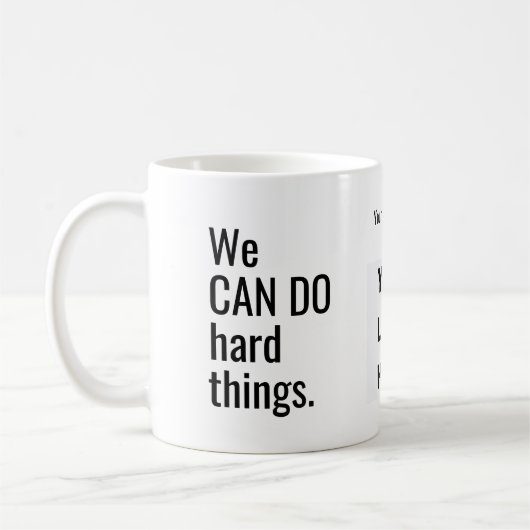 私たちは懸命事物引用文ビジネスロゴを行うことができる コーヒーマグカップ (左)